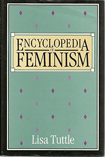 Beispielbild fr Encyclopedia of Feminism zum Verkauf von Better World Books