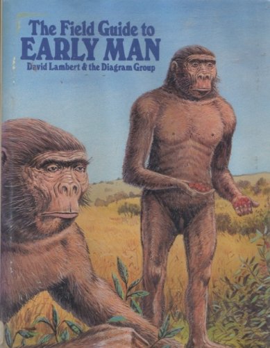 Stock image for The Field Guide to Early Man for sale by Better World Books: West