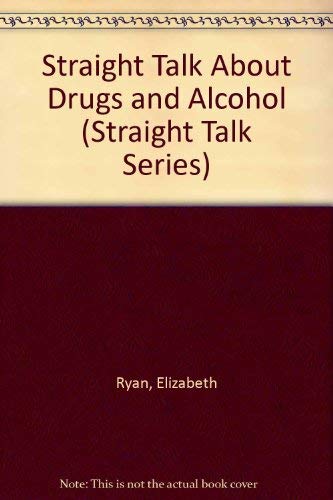 Beispielbild fr Straight Talk about Drugs and Alcohol zum Verkauf von Better World Books