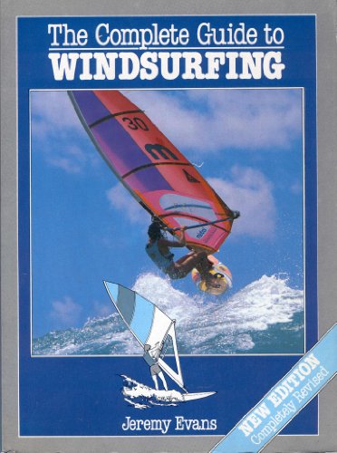 9780816015306: The Complete Guide to Windsurfing