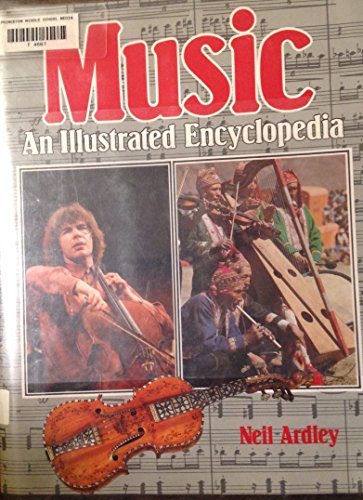 Music: An Illustrated Encyclopedia (9780816015436) by Ardley, Neil