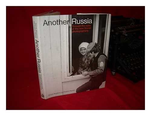 Stock image for Another Russia: Through the Eyes of the New Soviet Photographers for sale by SuzyQBooks