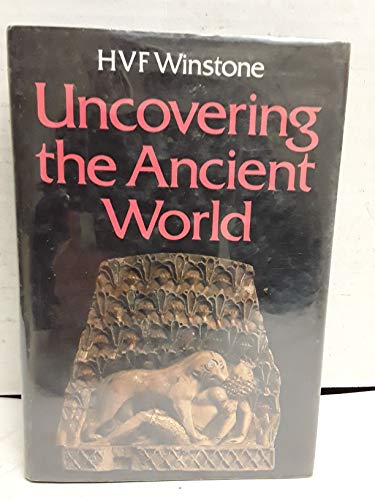 Beispielbild fr Uncovering the Ancient World zum Verkauf von Better World Books