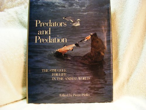 Stock image for Predators and Predation: The Struggle for Life in the Animal World for sale by Faith In Print