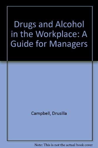 Beispielbild fr Drugs and Alcohol in the Workplace : A Guide for Managers zum Verkauf von Better World Books