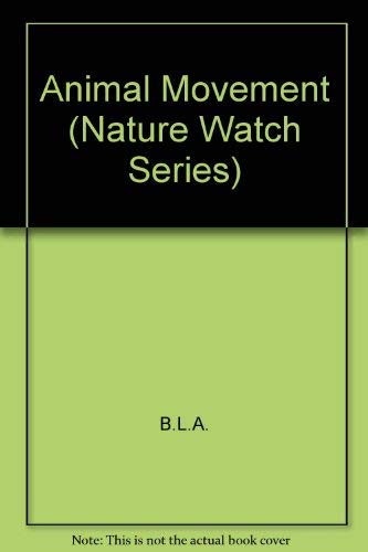Animal Movement (Nature Watch Series) (9780816016563) by Seddon, Tony
