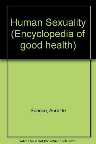9780816016662: Human Sexuality (Encyclopedia of Good Health)