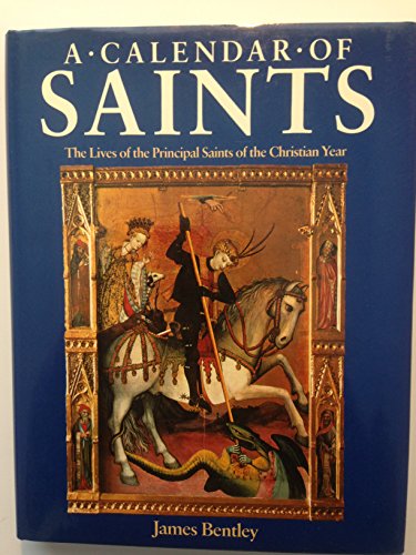 9780816016822: A Calendar of Saints: The Lives of the Principal Saints of the Christian Year