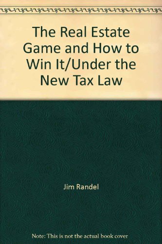 Beispielbild fr Real Estate Game and How to Win It Under the New Tax Law zum Verkauf von dsmbooks