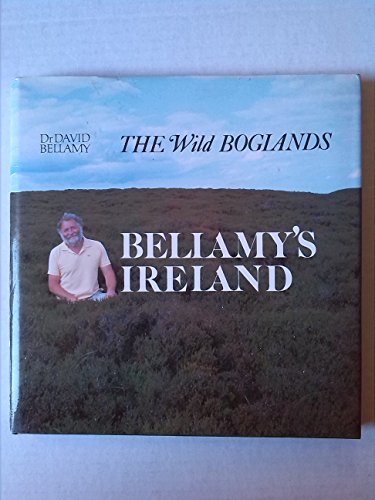9780816017461: Bellamy's Ireland: The Wild Boglands