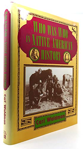 Imagen de archivo de Who Was Who in Native American History : Indians and Non-Indians from First Contacts Through 1900 a la venta por Better World Books