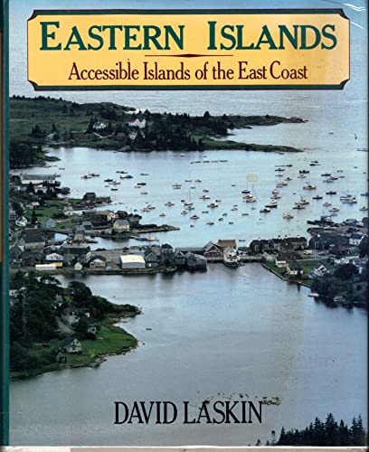 Imagen de archivo de Eastern Islands : Accessible Islands of the East Coast a la venta por Better World Books