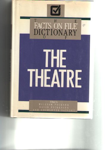 Stock image for Facts on File Dictionary of the Theatre for sale by Better World Books