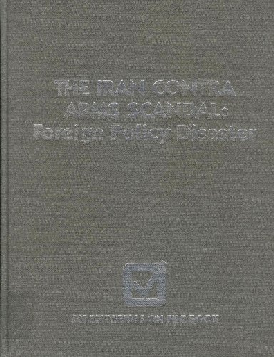 9780816018598: The Iran-Contra Arms Scandal: Foreign Policy Disaster (EDITORIALS ON FILE BOOK)