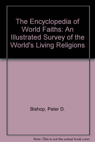 Stock image for Encyclopedia of World Faiths: An Illustrated Survey of the World's Living Religions for sale by Wonder Book