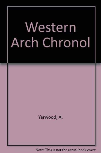 A CHRONOLOGY OF WESTERN ARCHITECTURE