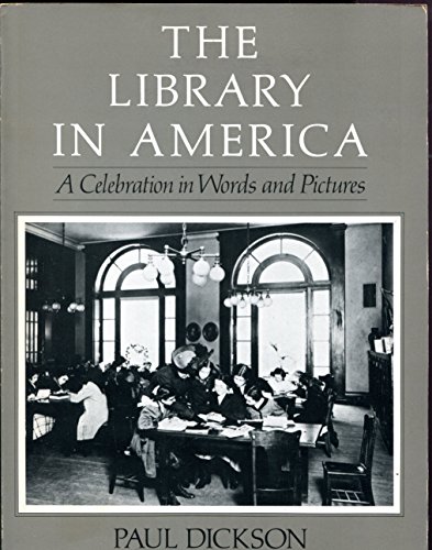 Imagen de archivo de The Library in America: A Celebration in Words and Pictures a la venta por Bingo Used Books