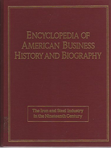 9780816018901: Iron and Steel Industry in the 19th Century (American Business History S.)