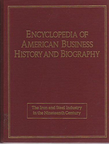 Stock image for The Iron and Steel Industry in the Nineteenth Century for sale by Better World Books