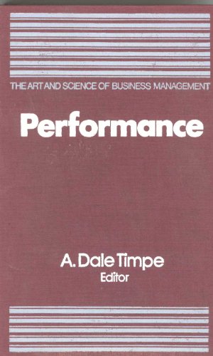 Imagen de archivo de Performance (The Art and Science of Business Management, Volume 5) a la venta por BookDepart