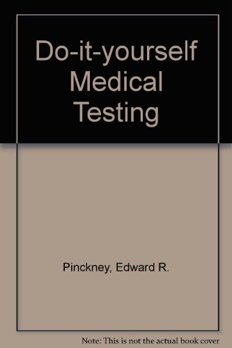 Stock image for Do-It-Yourself Medical Testing: 240 Tests You Can Perform at Home for sale by Once Upon A Time Books