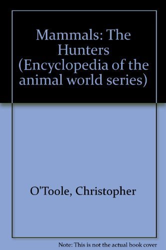 Imagen de archivo de Mammals : The Hunters a la venta por Better World Books