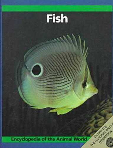 Fish (Encyclopedia of the Animal World) (9780816019663) by Bailey, Jill