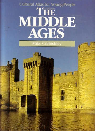 Stock image for The Middle Ages (Cultural Atlas for Young People) for sale by Books of the Smoky Mountains