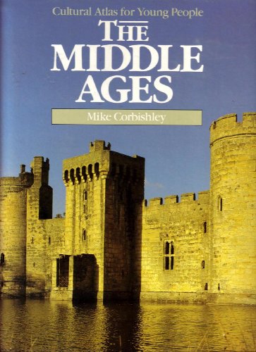 Stock image for The Middle Ages (Cultural Atlas for Young People) for sale by Half Price Books Inc.