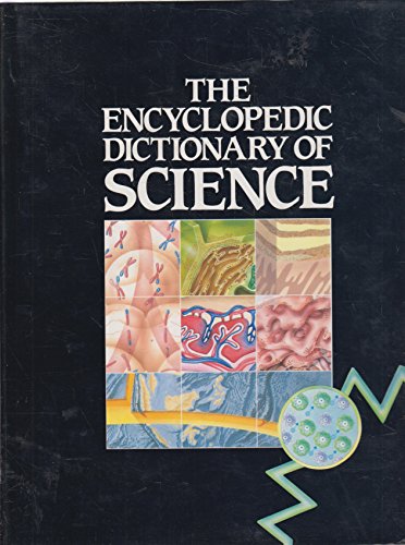 The Encyclopedic Dictionary of Science (9780816020218) by Dixon, Bernard; Dixon, Dougal; Gamlin, Linda; Nicolson, Iain