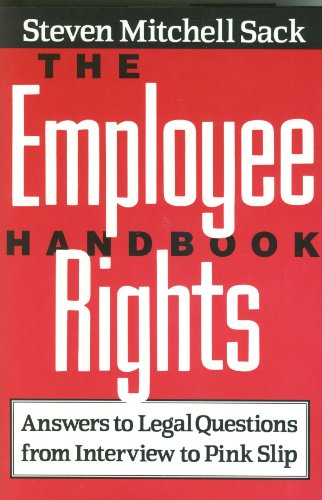 Beispielbild fr The Employee Rights Handbook: Answers to Legal Questions--From Interview to Pink Slip zum Verkauf von Wonder Book