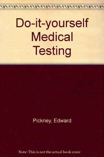Stock image for Do-It-Yourself Medical Testing: 240 Tests You Can Perform at Home for sale by Front Cover Books