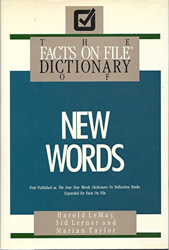 Facts on File Dictionary of New Words (9780816020881) by Lemay, Harold; Lerner, Sid; Taylor, Marian