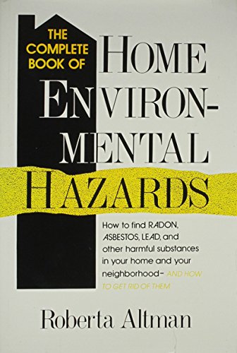 Imagen de archivo de Complete Book of Home Environmental Hazards a la venta por Bookmans