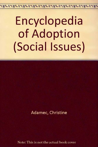 Beispielbild fr Encyclopedia of Adoption zum Verkauf von POQUETTE'S BOOKS