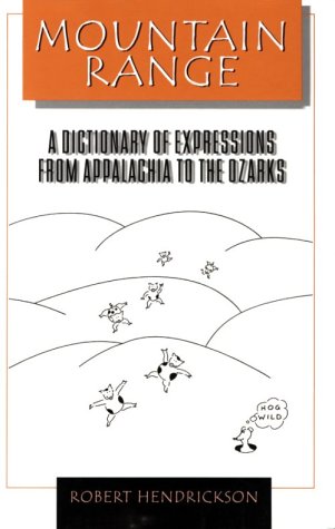 Beispielbild fr Mountain Range: A Dictionary of Expressions from Appalachia to the Ozarks (Facts on File Dictionary of American Regional Expressions) zum Verkauf von HPB-Diamond