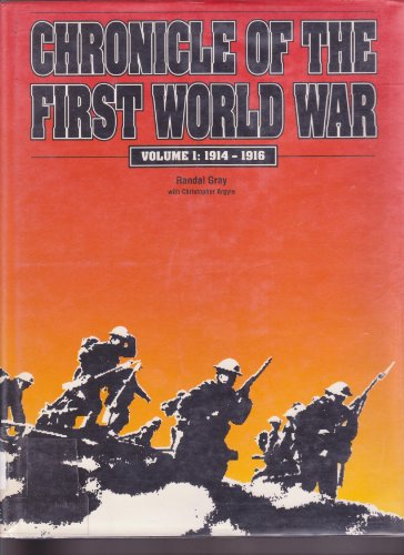 Stock image for Chronicle of the First World War Vol. 1 : 1914-1916 for sale by Better World Books