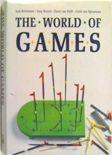 The World of Games: Their Origins and History, How to Play Them, and How to Make Them (English and Dutch Edition) (9780816021840) by Burrett, Tony; Van Delft, Pieter; Splunteren, Carla