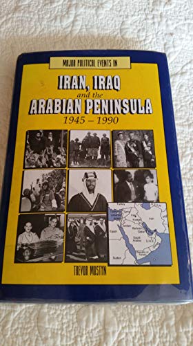 Major Political Events in Iran, Iraq and the Arabian Peninsula, 1945-1990