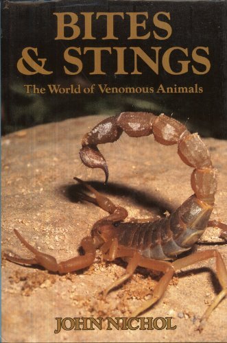 Imagen de archivo de Bites and Stings: The World of Venomous Animals a la venta por SecondSale