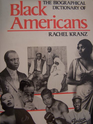 The Biographical Dictionary of Black Americans (9780816023240) by Kranz, Rachel E.