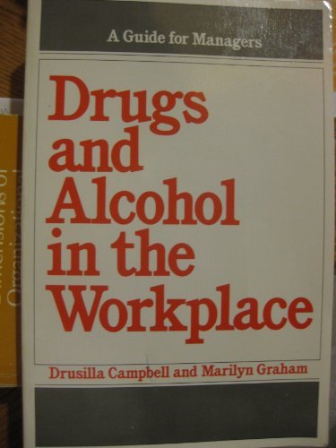 Imagen de archivo de Drugs and Alcohol in the Workplace : A Guide for Managers a la venta por Vashon Island Books