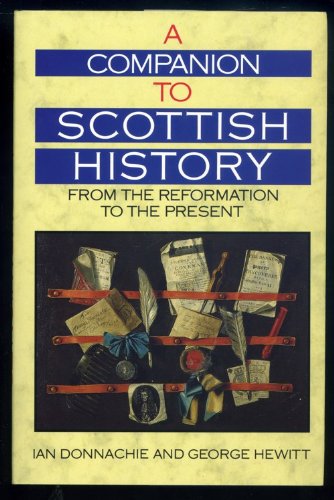 Stock image for A Companion to Scottish History: From the Reformation to the Present for sale by Wonder Book
