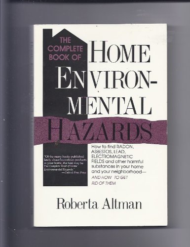 Beispielbild fr The Complete Book of Home Environmental Hazards zum Verkauf von Wonder Book