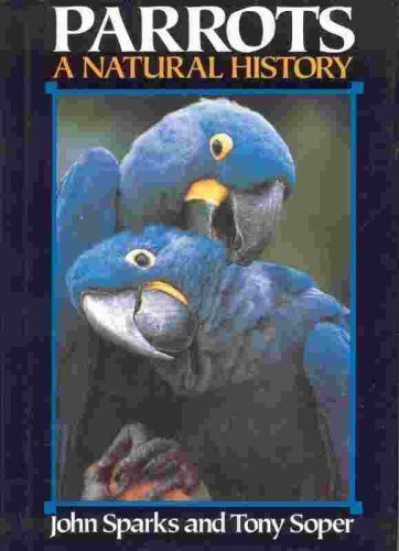 Imagen de archivo de Parrots : A Natural History a la venta por Better World Books
