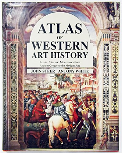 Imagen de archivo de Atlas of Western Art History: Artists, Sites, and Movements from Ancient Greece to the Modern Age a la venta por Booketeria Inc.