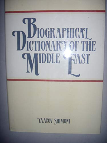 Stock image for Biographical Dictionary of the Middle East Shimoni, Yaacov for sale by Turtlerun Mercantile