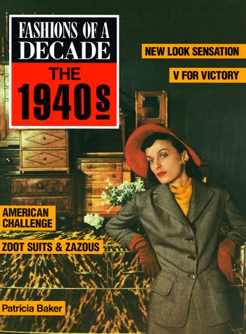 Stock image for Fashions of a Decade: The 1940s for sale by Books From California