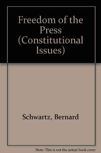 Freedom of the Press (Facts on File Handbooks to Constitutional Issues Series) - Schwartz, Bernard