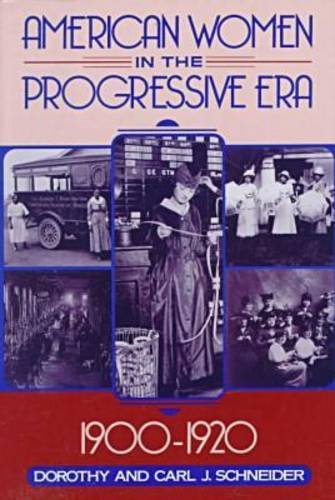 Beispielbild fr American Women in the Progressive Era, 1900-1920 zum Verkauf von Better World Books